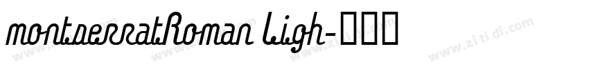 montserratRoman Ligh字体转换